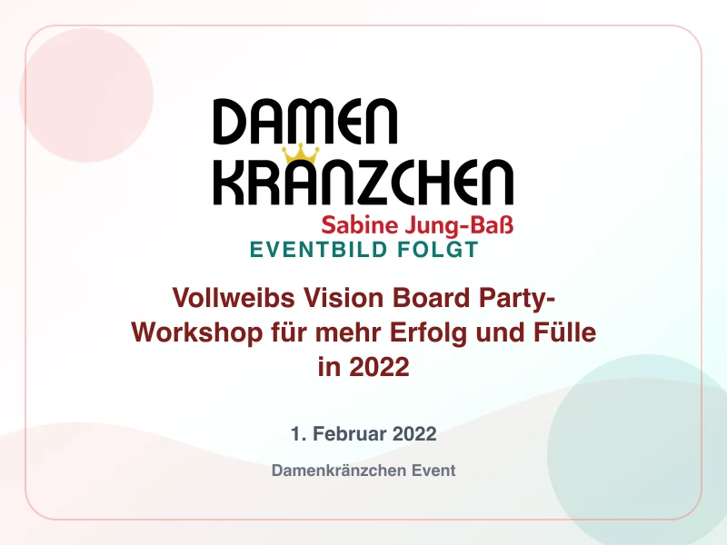 Vollweibs Vision Board Party- Workshop für mehr Erfolg und Fülle in 2022