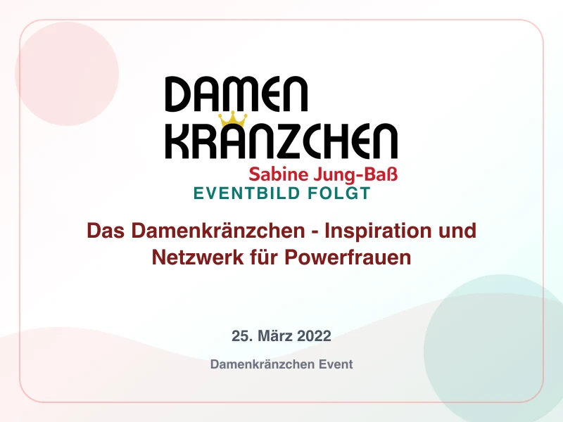 Das Damenkränzchen - Inspiration und Netzwerk für Powerfrauen