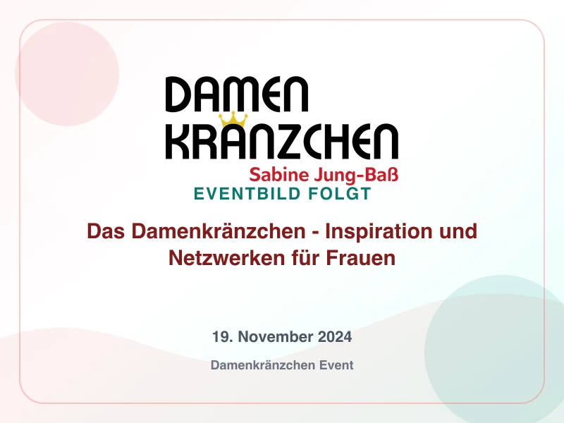 Das Damenkränzchen - Inspiration und Netzwerken für Frauen